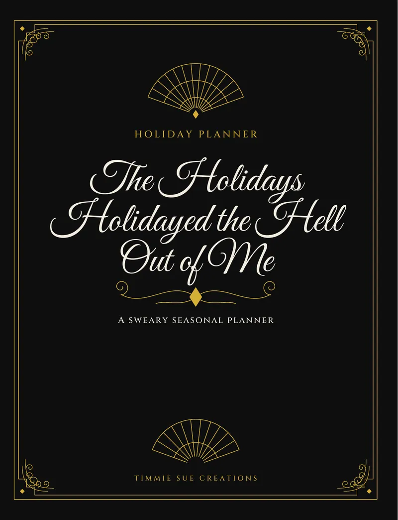 The Holidays Holidayed the Hell Out of Me — Sweary seasonal planner · paperback